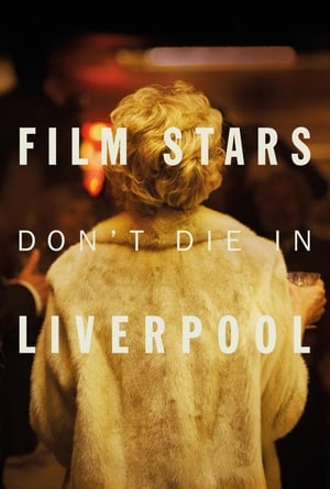 Film Stars Don’t Die in Liverpool (2017) Movie (English) [700MB]